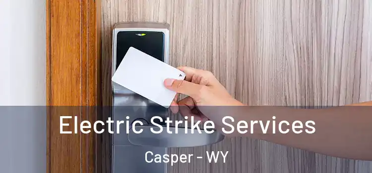 Electric Strike Services Casper - WY