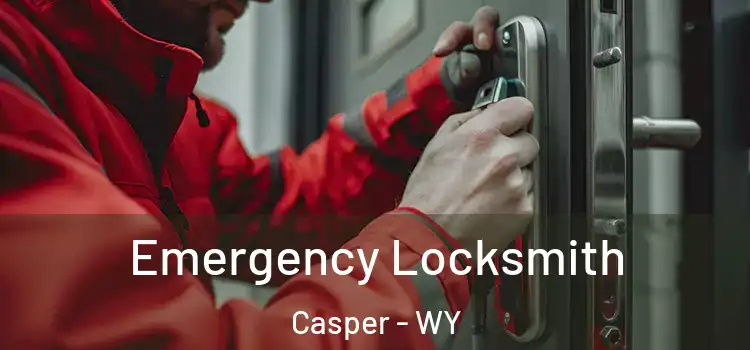 Emergency Locksmith Casper - WY