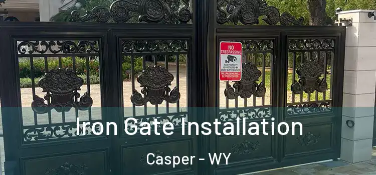  Iron Gate Installation Casper - WY