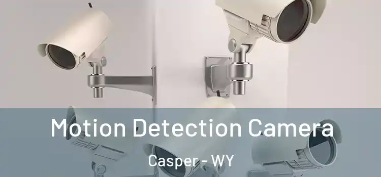 Motion Detection Camera Casper - WY