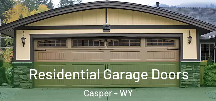  Residential Garage Doors Casper - WY