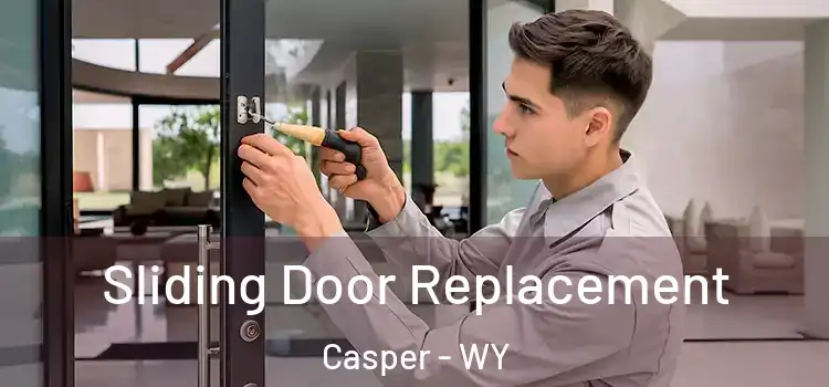 Sliding Door Replacement Casper - WY